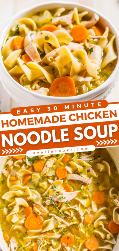 Easy 30-Minute Homemade Chicken Noodle Soup - Averie Cooks