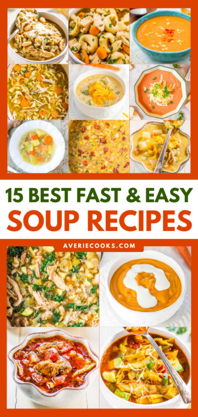 15 Best Fast and Easy Soup Recipes - Averie Cooks