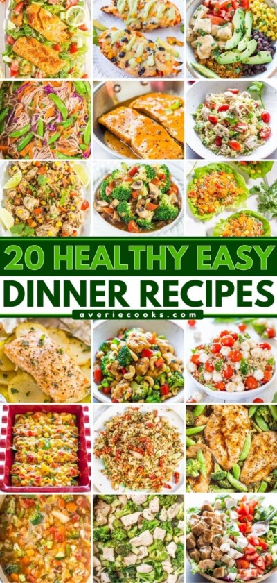 20 Healthy Easy Dinner Recipes - Averie Cooks
