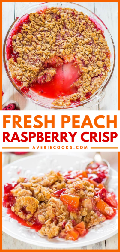 Fresh Peach Raspberry Crisp - Averie Cooks