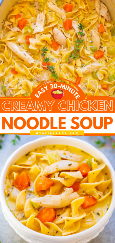 30-Minute Creamy Chicken Noodle Soup - Averie Cooks