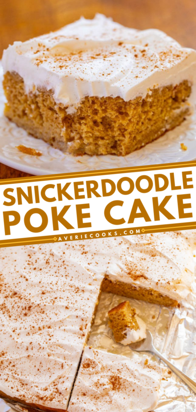 Snickerdoodle Poke Cake - Averie Cooks