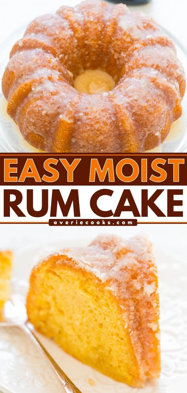 A glazed Bundt rum cake on a glass plate with a slice cut out and served on a white plate, accompanied by the text "Easy Moist Rum Cake" from averiecooks.com.