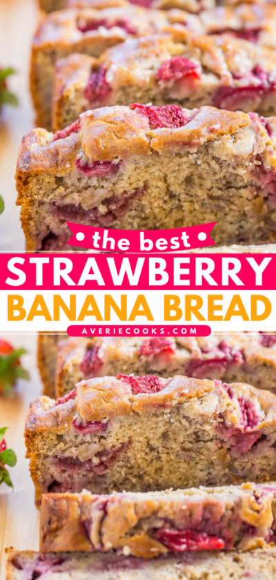 Best Ever Strawberry Banana Bread - Averie Cooks