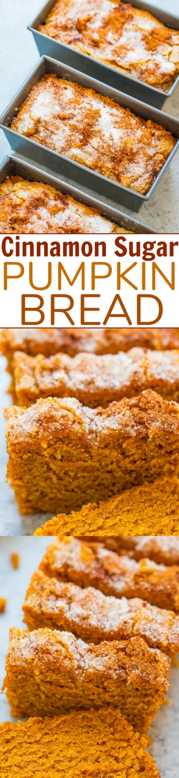 Three loaves of cinnamon sugar pumpkin bread in pans at the top. Below, sliced bread showing its moist texture and cinnamon sugar topping. Text overlay reads "Cinnamon Sugar Pumpkin Bread.