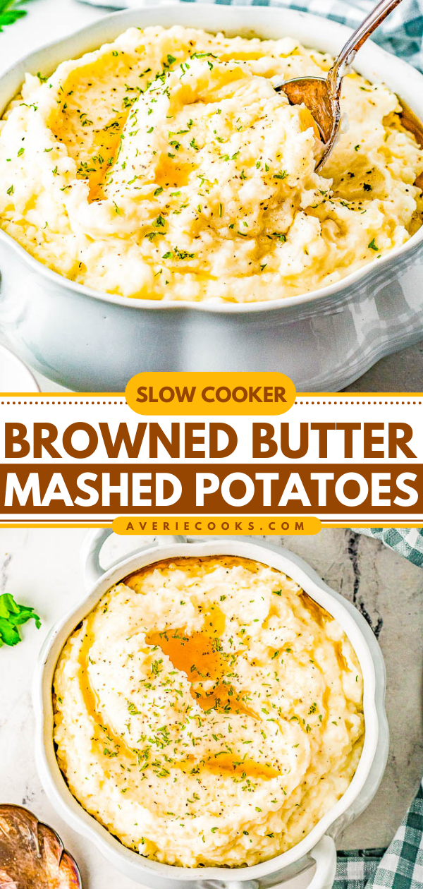 Two images of browned butter mashed potatoes in a white dish with a serving spoon, topped with parsley and browned butter. Text reads: Slow Cooker Browned Butter Mashed Potatoes.