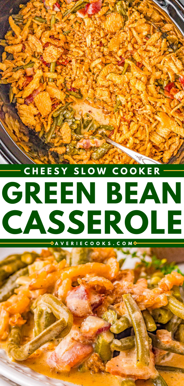 A slow cooker filled with a cheesy green bean casserole at the top, and a plated serving of the casserole at the bottom. The text reads "Cheesy Slow Cooker Green Bean Casserole" and "averiecooks.com.