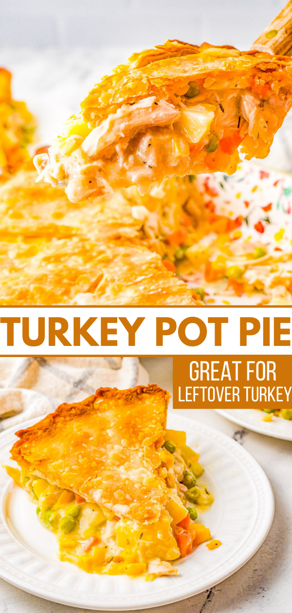 A slice of turkey pot pie with a golden crust is shown on a white plate, with the rest of the pie in the background and text reading "Turkey Pot Pie" and "Great for leftover turkey.