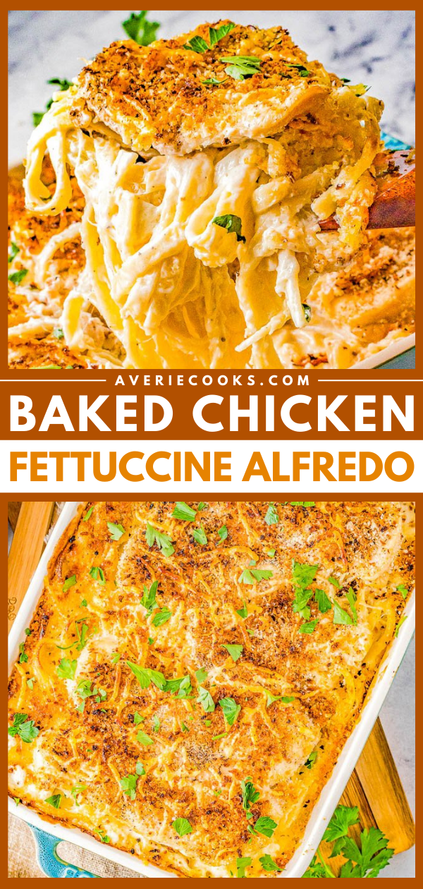 Baked chicken fettuccine Alfredo with a golden crust, garnished with parsley. Two images: a serving pulled from a pan and the whole dish.