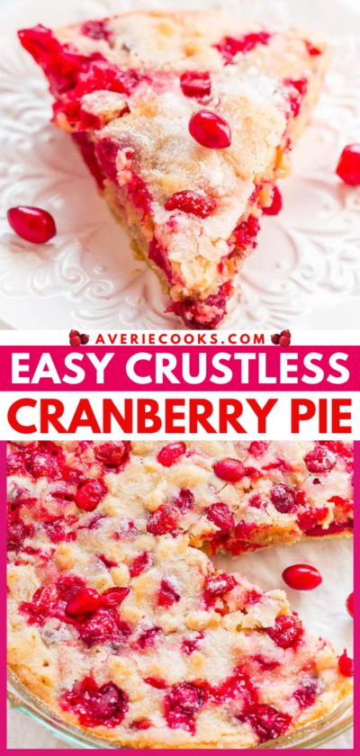 Crustless Cranberry Pie (Easiest Pie Ever!) - Averie Cooks