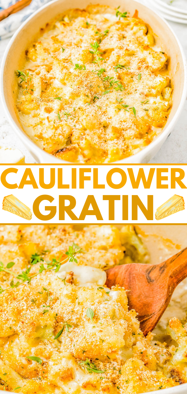 An overhead shot of a baked cauliflower gratin displayed in a white dish garnished with herbs. A close-up view shows a wooden spoon scooping a portion. Text overlay reads "Cauliflower Gratin.