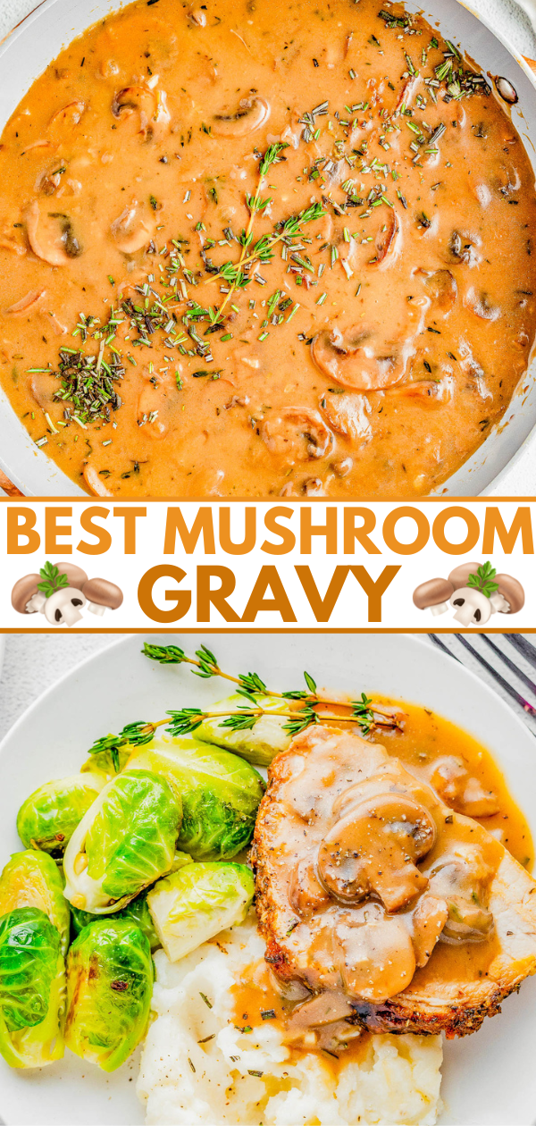 Top: Mushroom gravy in a pan with fresh thyme. Bottom: Plate with Brussels sprouts, mashed potatoes, and meat topped with mushroom gravy. Text in the middle: "Best Mushroom Gravy.