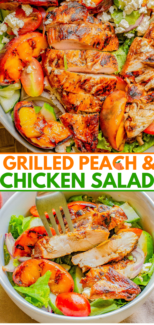 A bowl of grilled chicken and peach salad with fresh greens and vegetables. Another bowl of the same salad below has additional grilled chicken and sliced peaches with a fork. The caption reads "Grilled Peach & Chicken Salad.