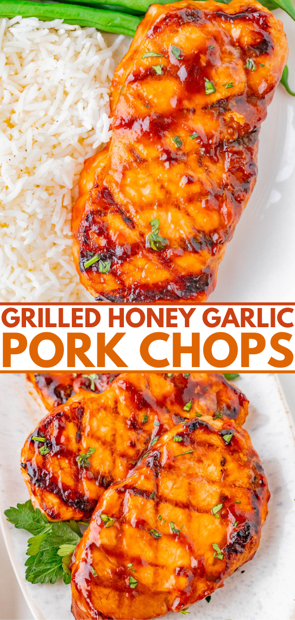 Top image: Grilled pork chops glazed with honey garlic sauce, served with white rice and green beans. Bottom image: Close-up of grilled pork chops with honey garlic glaze, garnished with herbs. Text: 