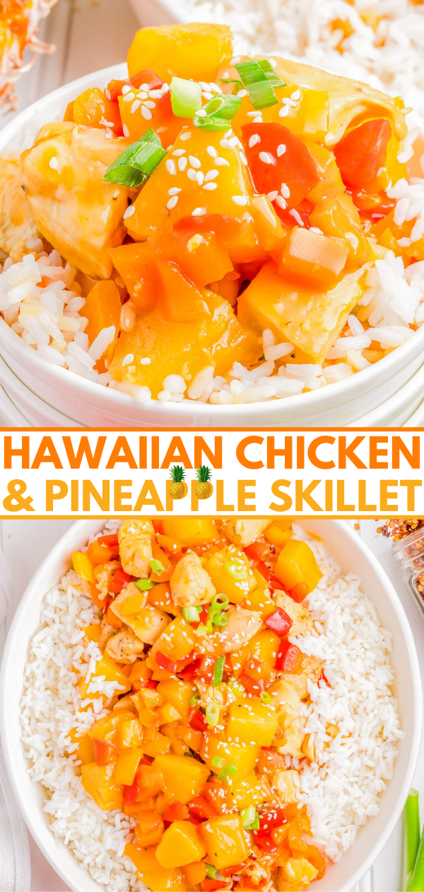 Two images of Hawaiian chicken and pineapple skillet over white rice. Chunks of chicken, pineapple, bell peppers, and green onions are mixed with sauce, and sesame seeds are sprinkled on top. Text: "Hawaiian Chicken & Pineapple Skillet.