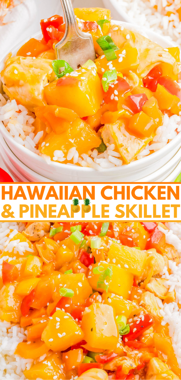 A bowl of Hawaiian chicken and pineapple skillet over rice, garnished with chopped green onions and sesame seeds. The dish is colorful with chunks of chicken, pineapple, and red peppers. Text reads, "Hawaiian Chicken & Pineapple Skillet.