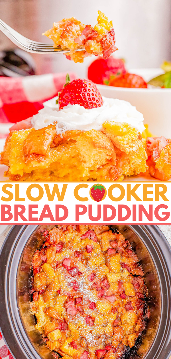 A close-up of a fork holding a piece of bread pudding with whipped cream and strawberries on a plate. Below, a slow cooker filled with cooked bread pudding. Text reads "Slow Cooker Bread Pudding.