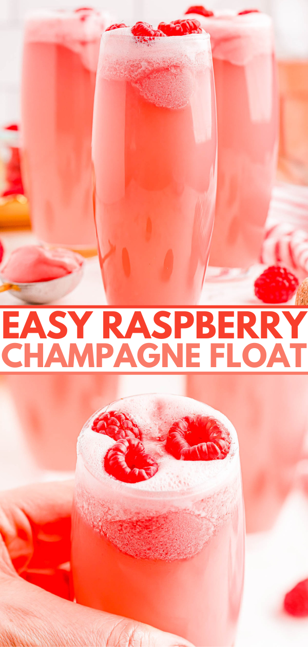 Close-up of glasses filled with pink raspberry champagne float topped with raspberries. Bold text reads, "Easy Raspberry Champagne Float" across the middle of the image.