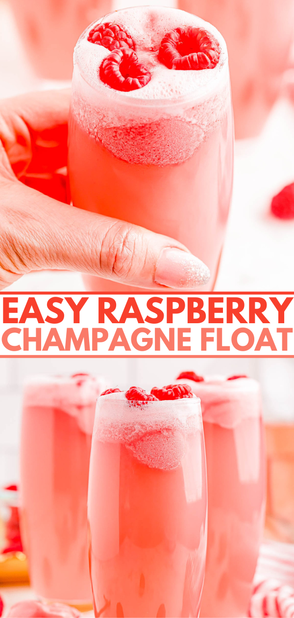 A person holding a glass of raspberry champagne float, topped with fresh raspberries. Below, there are multiple glasses of the same drink. Text reads "Easy Raspberry Champagne Float.