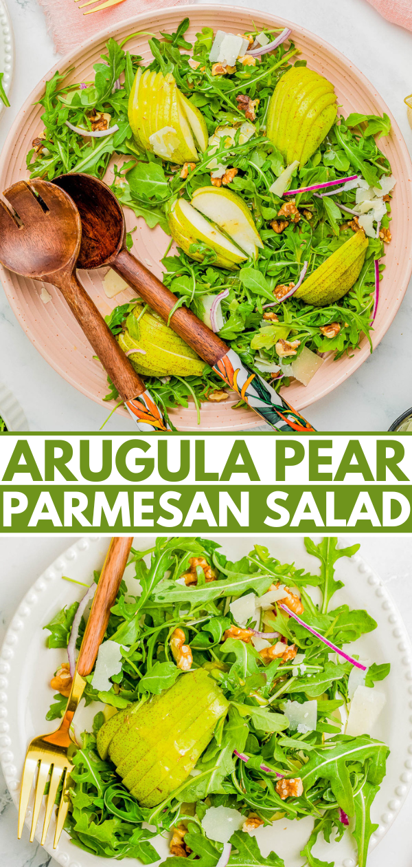 Top image shows a salad with arugula, sliced pears, walnuts, and shaved Parmesan on a light plate with wooden utensils. Bottom image shows a similar salad on a white plate with a fork. Text reads: "Arugula Pear Parmesan Salad.