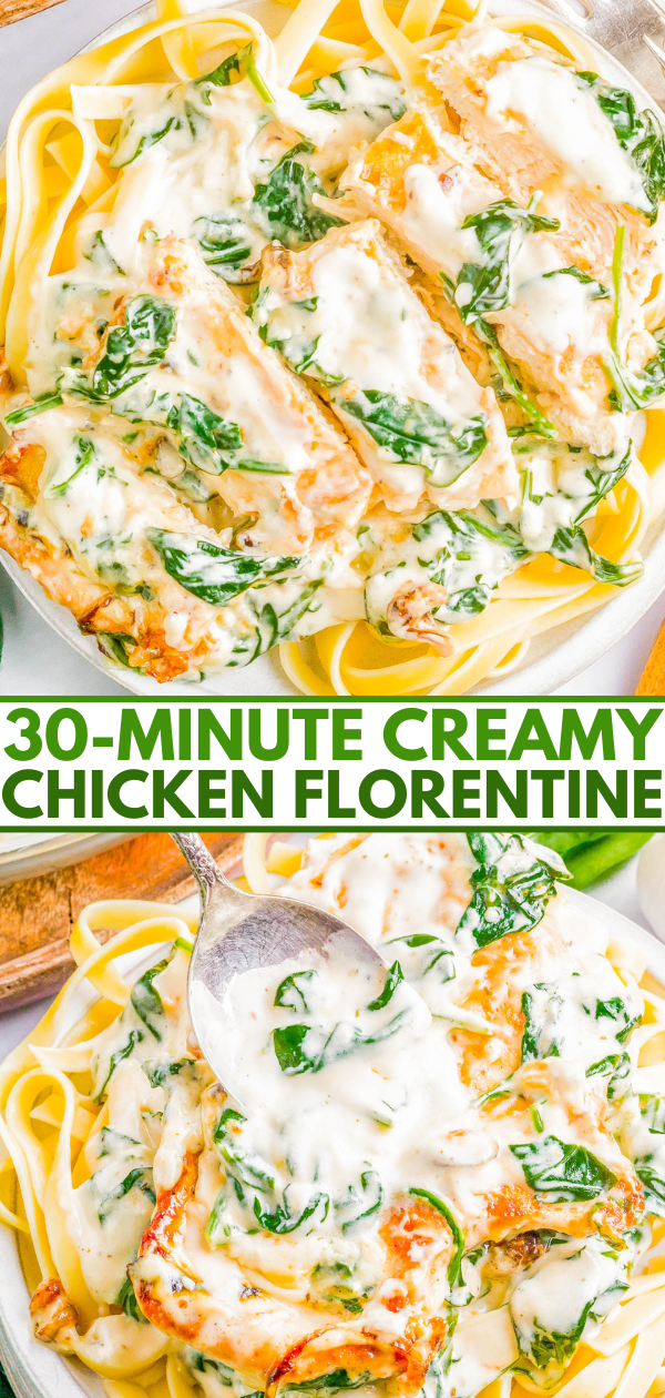 A plate of pasta topped with creamy chicken and spinach. Text on the image reads "30-Minute Creamy Chicken Florentine.