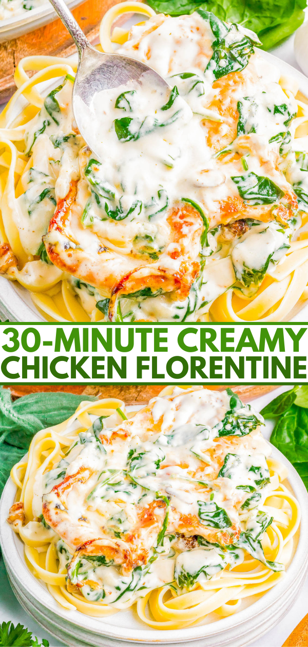 A plate of creamy chicken Florentine pasta topped with a rich, creamy sauce and fresh spinach. Text overlay reads "30-Minute Creamy Chicken Florentine.