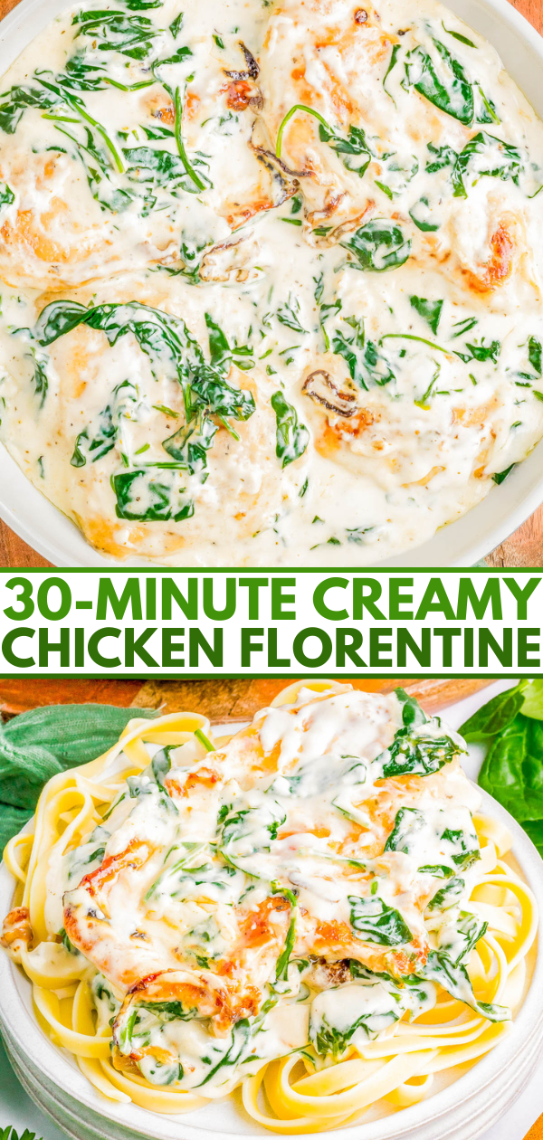 A plate of creamy chicken Florentine with spinach in a white sauce, followed by a serving suggestion over pasta. Text reads "30-Minute Creamy Chicken Florentine.