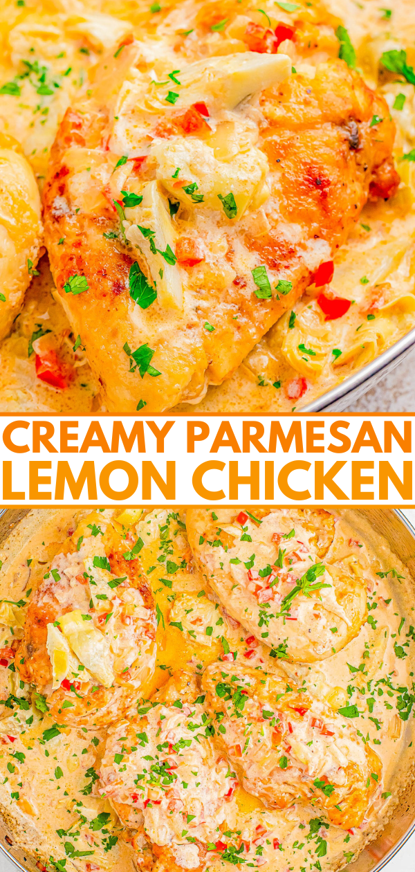 Top and bottom views of creamy Parmesan lemon chicken garnished with herbs and vegetables. The text "CREAMY PARMESAN LEMON CHICKEN" appears in bold, orange letters between the two images.