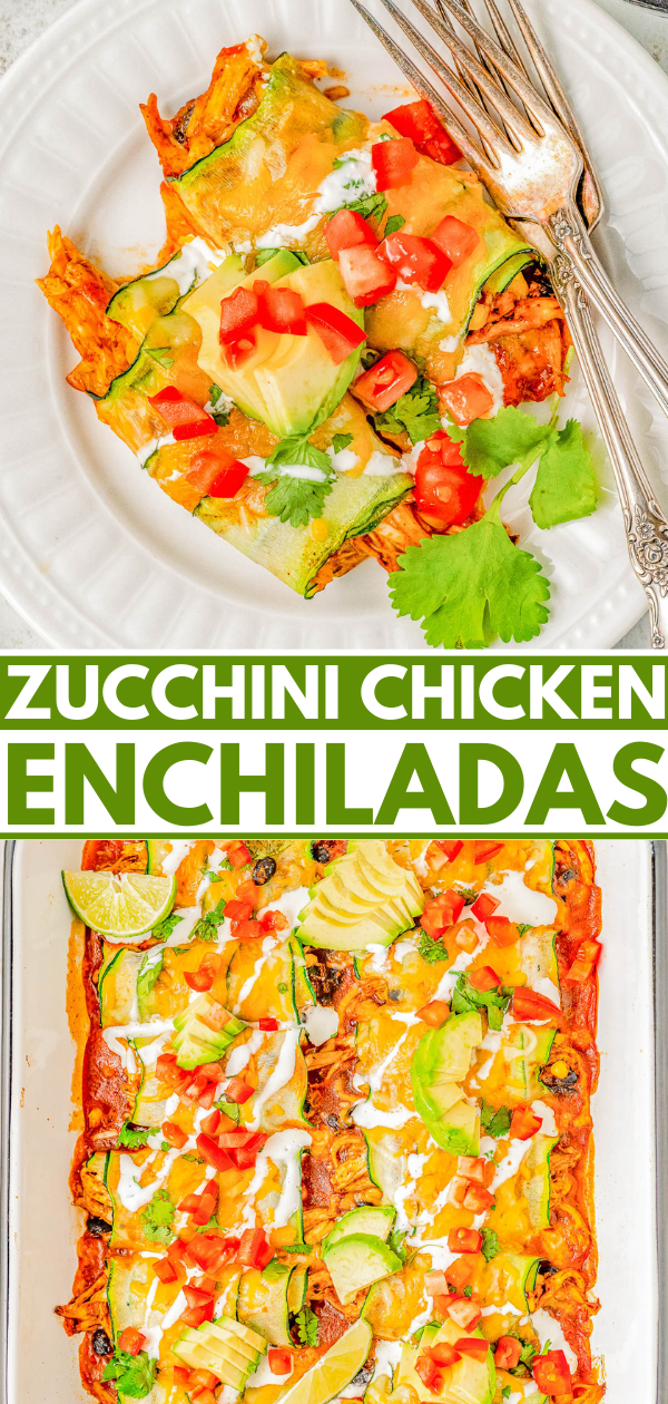 Top image shows two zucchini chicken enchiladas on a white plate with a fork, garnished with tomatoes and cilantro. Bottom image shows a baking dish filled with zucchini chicken enchiladas topped with cheese, tomatoes, and avocado slices.