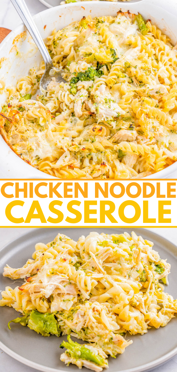 A chicken noodle casserole is shown in a baking dish with a spoon and on a plate. The casserole contains pasta, chicken, broccoli, and a creamy sauce. Text reads: 