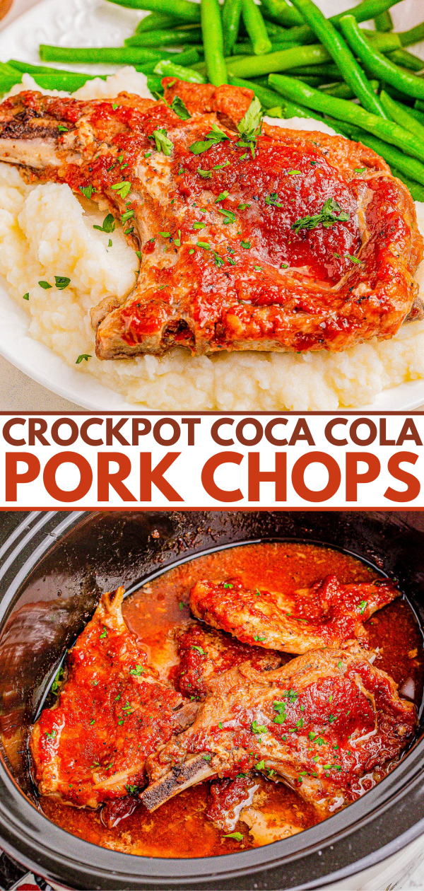 Two images of Crockpot Coca Cola Pork Chops: the top shows cooked pork chops served with mashed potatoes and green beans; the bottom shows the pork chops cooking in a crockpot with sauce.