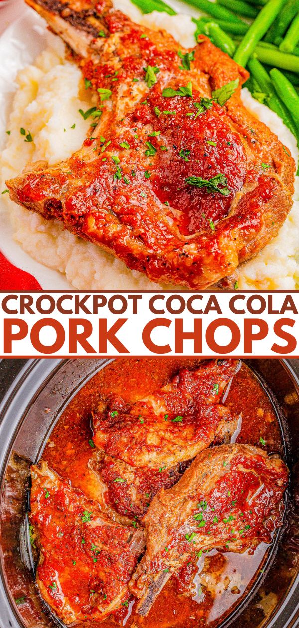 Top: A cooked pork chop with sauce served on mashed potatoes and green beans. Bottom: Pork chops in a crockpot with sauce. Text: "Crockpot Coca Cola Pork Chops.