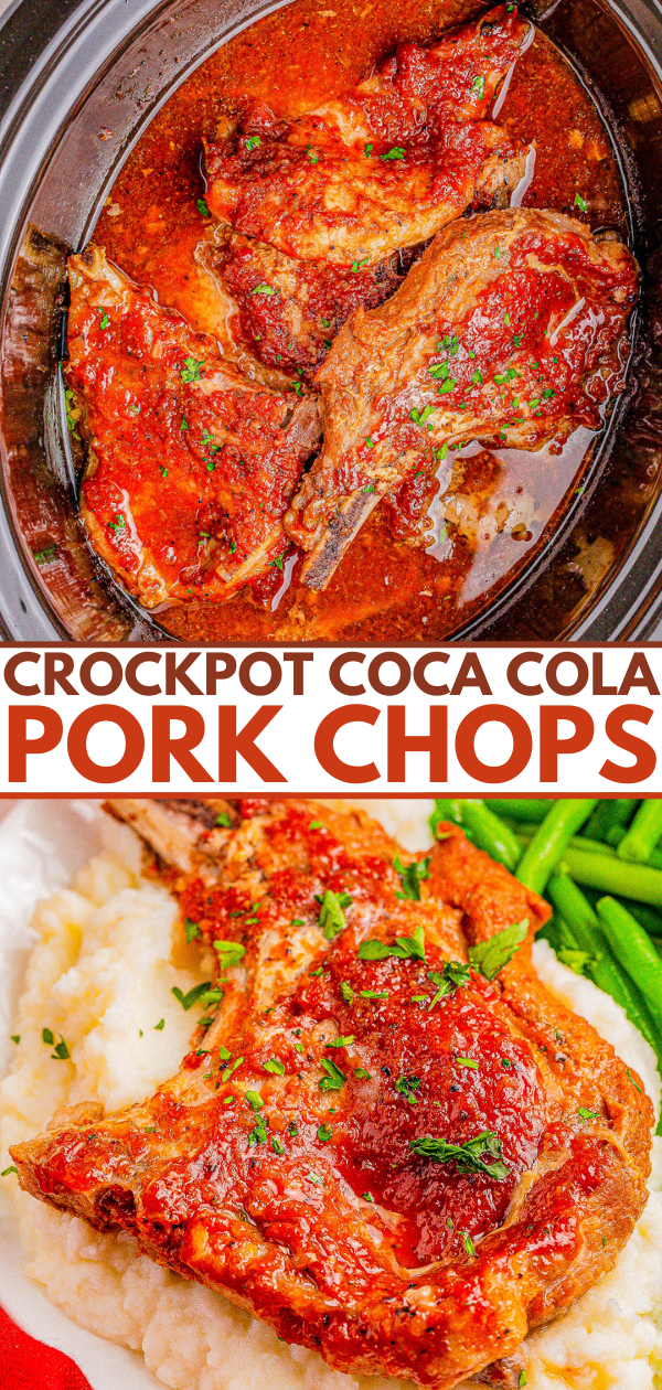 Two images: Top shows pork chops cooking in a crockpot with a Coca-Cola sauce; bottom shows a plated pork chop with mashed potatoes and green beans. Text overlay reads "CROCKPOT COCA COLA PORK CHOPS.