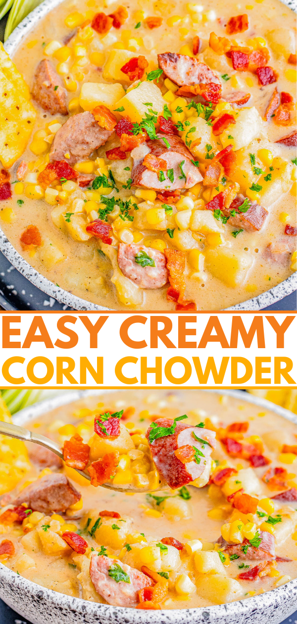 A bowl of corn chowder with sausage, bacon, and parsley, garnished with a side of cornbread. Text overlay says, "Easy Creamy Corn Chowder.