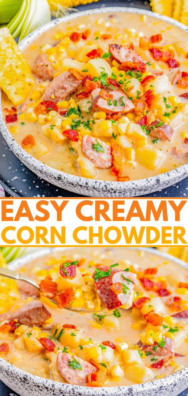 Two images of a bowl filled with creamy corn chowder with pieces of sausage and bacon, garnished with chopped parsley. The text "Easy Creamy Corn Chowder" is displayed between the two images.