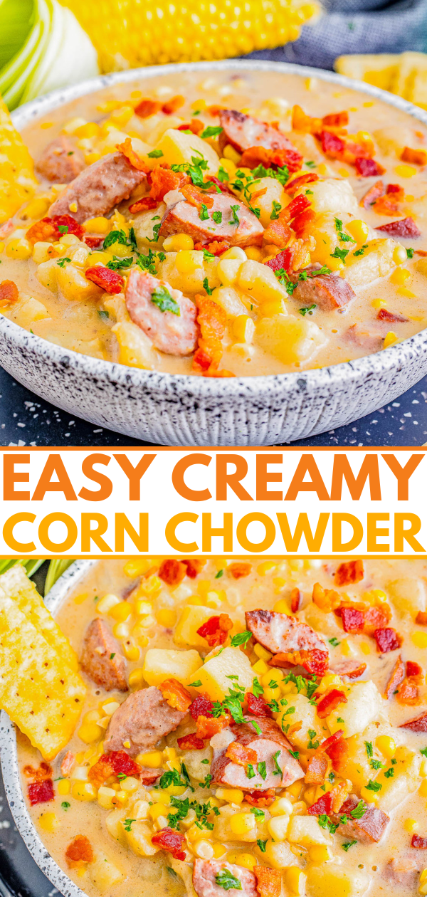 Two bowls of creamy corn chowder topped with chunks of sausage, bacon bits, and parsley. The text "EASY CREAMY CORN CHOWDER" is displayed between the images.