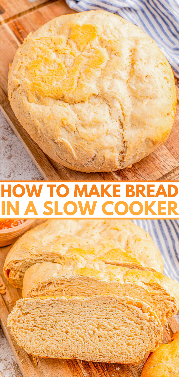 A loaf of bread on a wooden board, with one uncut and the other cut in half. Text reads "How to Make Bread in a Slow Cooker.