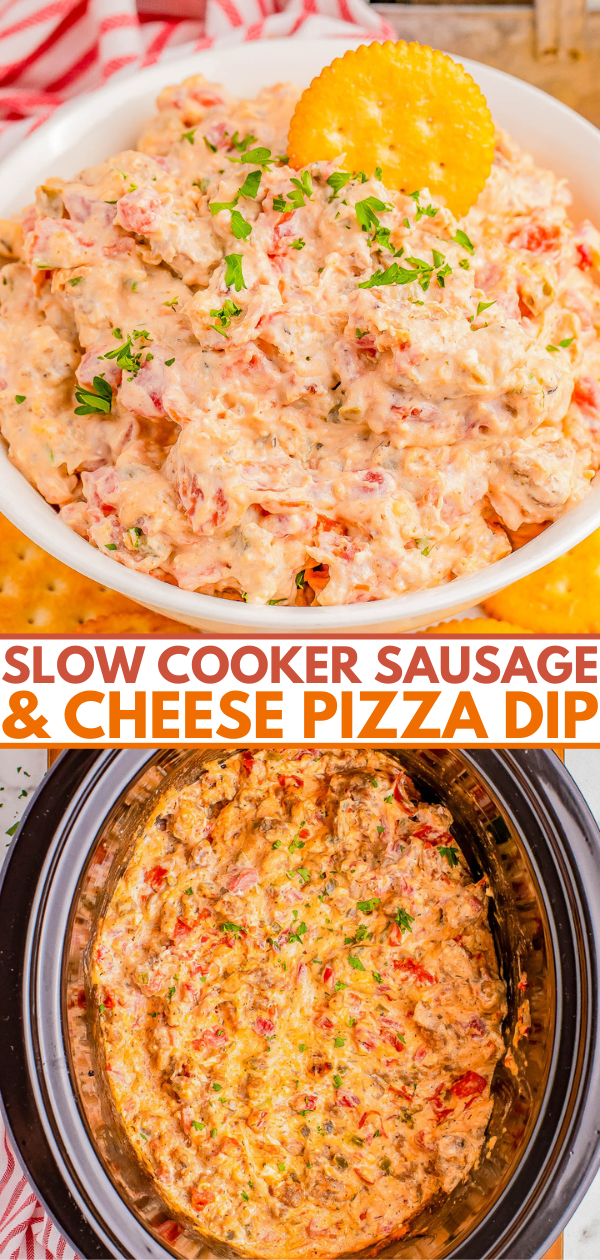 Two images display a slow cooker sausage and cheese pizza dip. The top image shows the dip in a white bowl with a cracker. The bottom image shows the dip inside a slow cooker. Text reads "Slow Cooker Sausage & Cheese Pizza Dip.