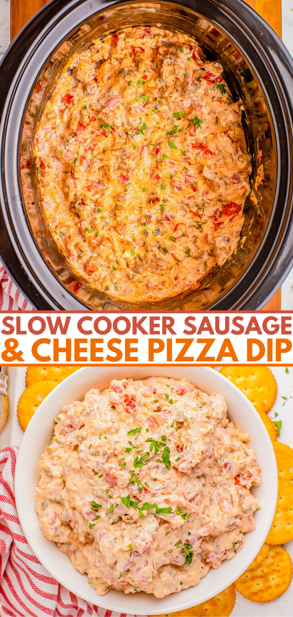 Top image: A crockpot containing a sausage and cheese pizza dip. Bottom image: A bowl of the same dip, garnished with herbs, surrounded by crackers. Text: "Slow Cooker Sausage & Cheese Pizza Dip".