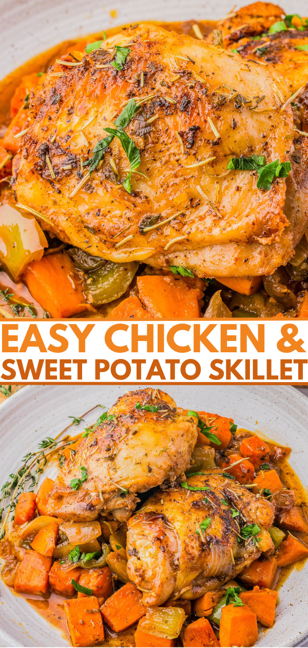 Two photos showcasing a dish of seasoned chicken thighs and chunks of sweet potato in a skillet, garnished with fresh herbs. The caption reads "Easy Chicken & Sweet Potato Skillet.