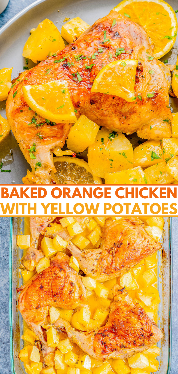 Baked orange chicken with yellow potatoes. Top image: chicken garnished with orange slices and herbs. Bottom image: three chicken pieces with diced potatoes in a baking dish.