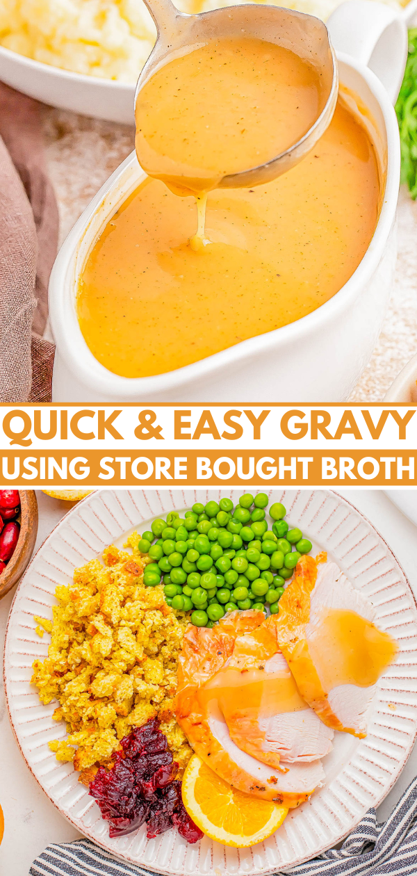 Gravy being poured from a gravy boat. Below is a plate with turkey slices, peas, stuffing, and cranberry sauce, labeled "Quick & Easy Gravy Using Store Bought Broth.