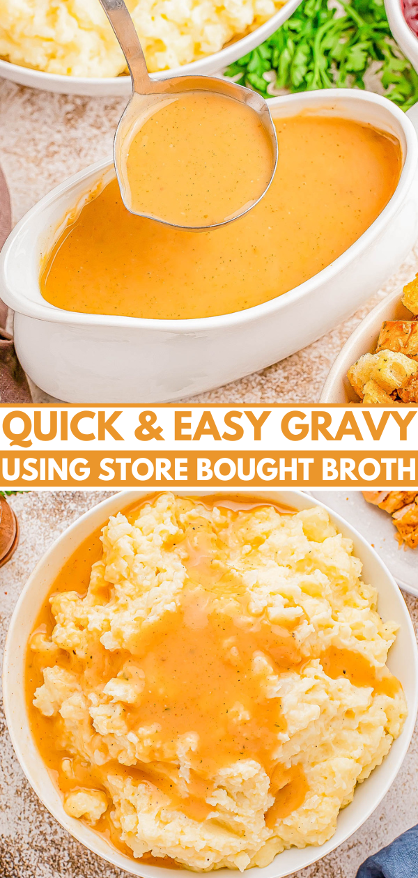 Bowl of gravy with a ladle, alongside a plate of mashed potatoes topped with gravy. Text: "Quick & Easy Gravy Using Store Bought Broth.