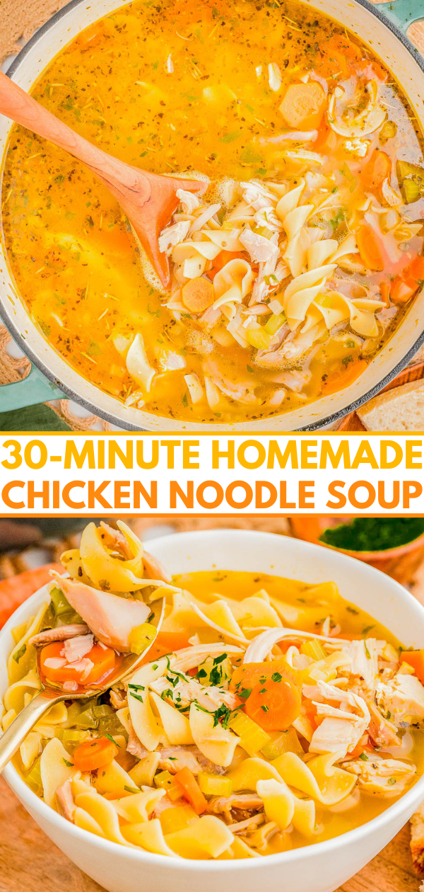 A pot and bowl of chicken noodle soup with carrots, noodles, and herbs. Text reads "30-Minute Homemade Chicken Noodle Soup.