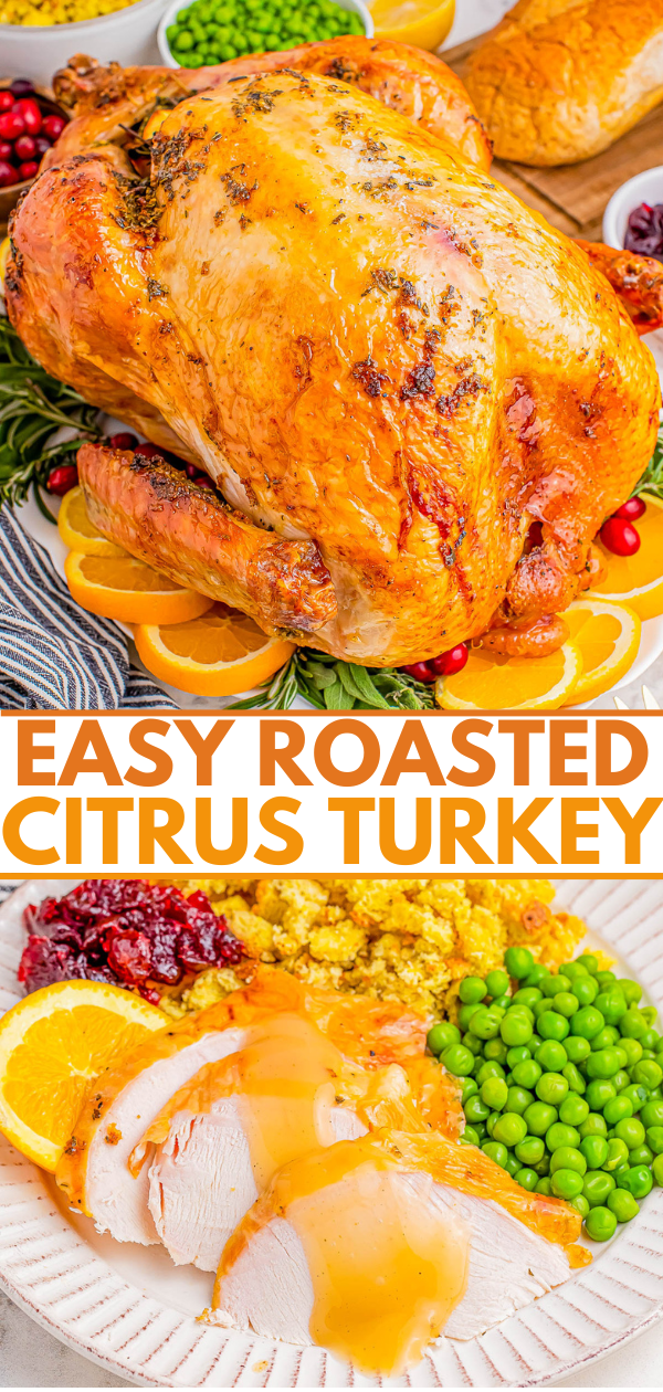 Roasted turkey with citrus garnishes and a plate of sliced turkey, peas, cranberries, and stuffing, with text "Easy Roasted Citrus Turkey.