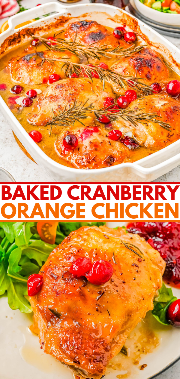 Baked chicken topped with cranberries and rosemary in a white dish. Below, a serving on a plate with green beans and cranberry sauce. Text reads "Baked Cranberry Orange Chicken.