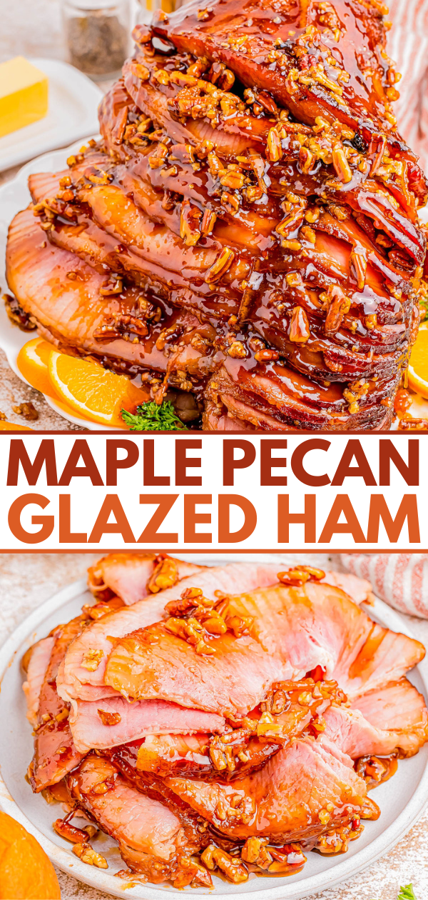 A glazed ham topped with pecans served on a platter, accompanied by orange slices. The text "Maple Pecan Glazed Ham" is prominently displayed.