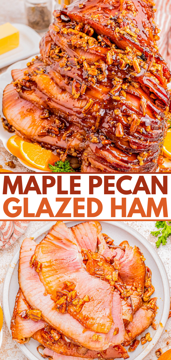 A glazed ham topped with pecans, sliced on a platter. Text reads “Maple Pecan Glazed Ham.”.