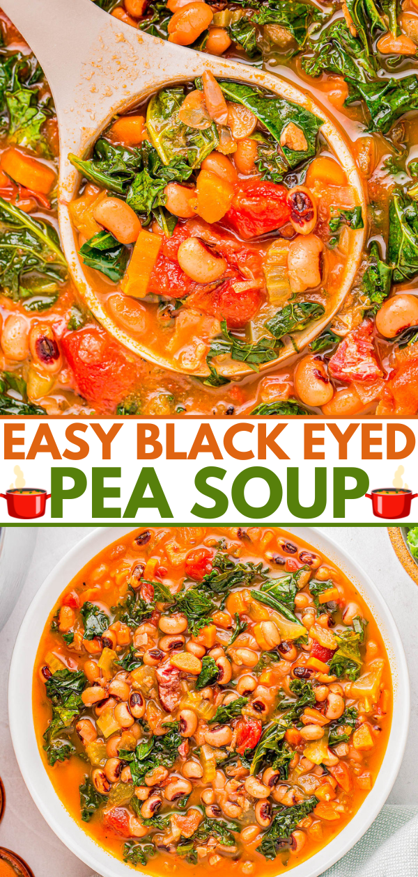 Bowl of black-eyed pea soup with kale, carrots, tomatoes, and a ladle. Text reads: "Easy Black Eyed Pea Soup.