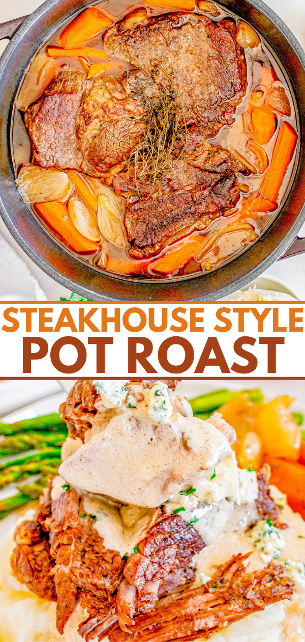 Top image: Pot roast with beef, carrots, and onions in a pan. Bottom image: Served pot roast with creamy sauce on mashed potatoes, asparagus, and carrots. Text: "Steakhouse Style Pot Roast.